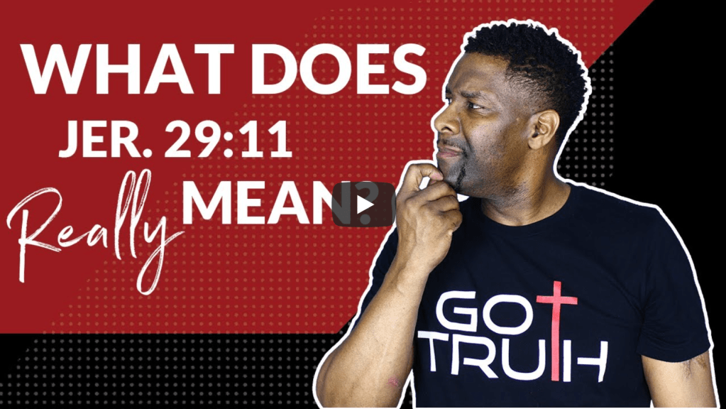 The Most Misunderstood Verse in the Bible Is, “for I Know the Plans I Have for You…” (Jer. 29:11) | Allen&nbsp;Parr