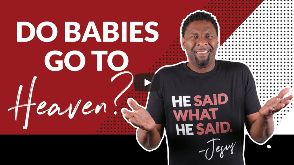 Do Babies Who Die Go to Heaven…or Not? | Allen&nbsp;Parr