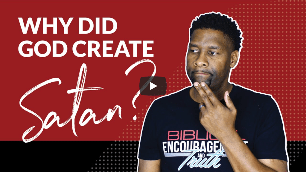 Why Did God Create Satan Knowing He Would Rebel Against Him? | Allen&nbsp;Parr