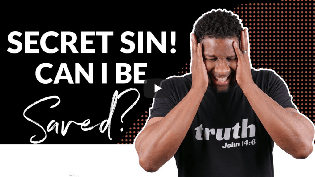 How Is Secret Sin Dangerous and Can I Still Be Saved if I’m Struggling With It? | Allen&nbsp;Parr