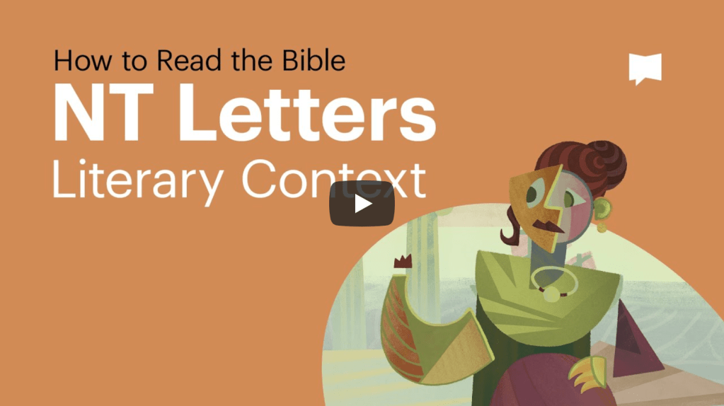 How to Read the Bible: New Testament Letters Literary Context |&nbsp;BibleProject