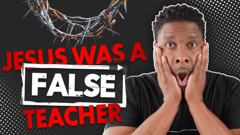 3 Reasons Jesus Would Be a “False Teacher” if He Lived Among Us Today! | Allen&nbsp;Parr