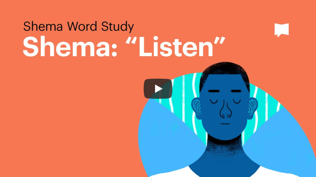 Shema Word Studies: Shema – Listen |&nbsp;BibleProject