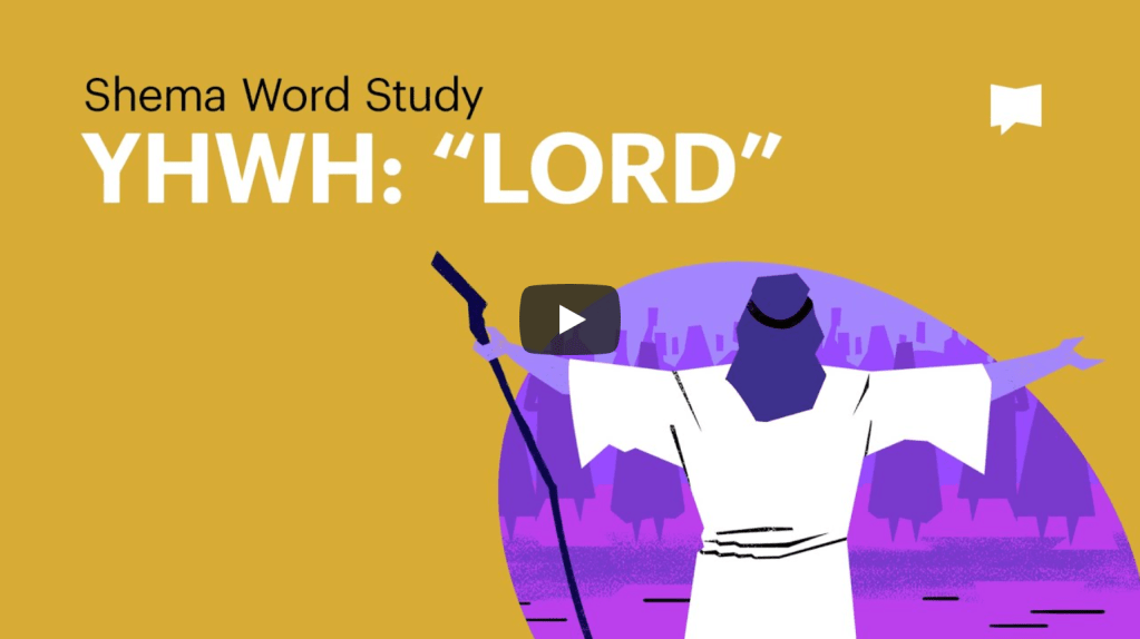 Shema Word Studies: YHWH – Lord |&nbsp;BibleProject