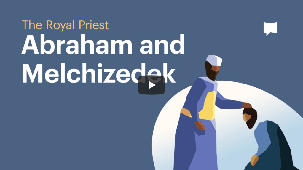 The Royal Priest: Abraham and Melchizedek |&nbsp;BibleProject