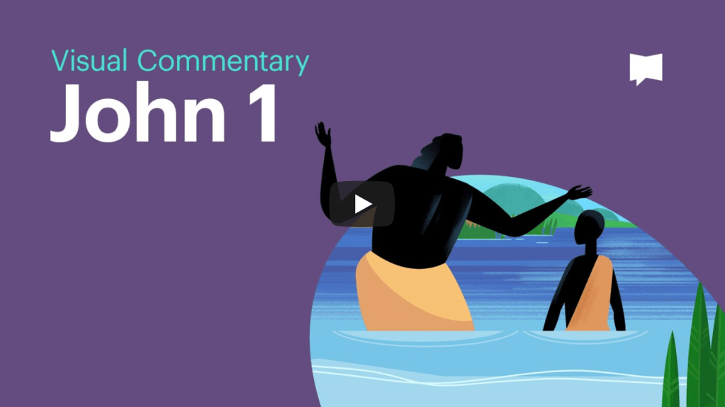 Visual Commentary: John 1 – The Word Becomes Human |&nbsp;BibleProject