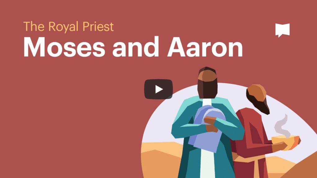 The Royal Priest: Moses and Aaron |&nbsp;BibleProject