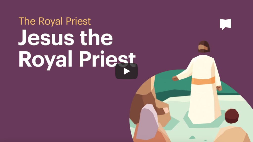 The Royal Priest: Jesus the Royal Priest |&nbsp;BibleProject