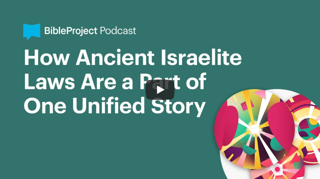 How Ancient Israelite Laws Are a Part of One Unified Story |&nbsp;BibleProject