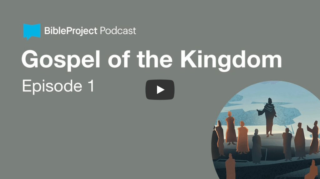Gospel of the Kingdom (Ep. 1): Why Is Jesus Always Talking About the Kingdom of God? |&nbsp;BibleProject
