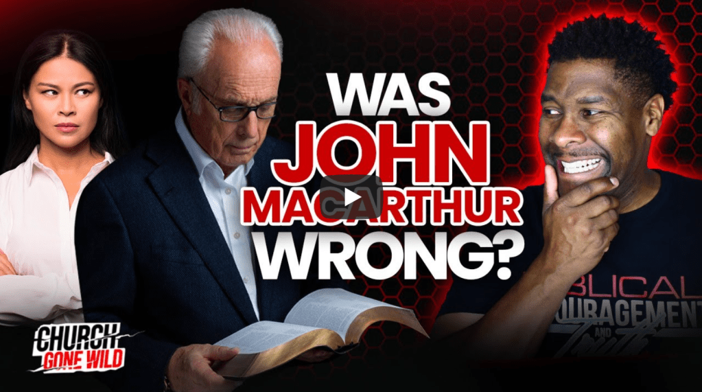 Church Gone Wild | Was John MacArthur Wrong? | Allen&nbsp;Parr