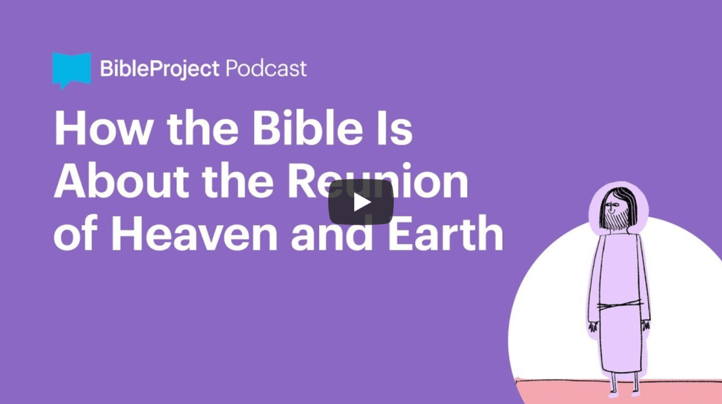 Heaven and Earth Ep. 2 | How the Bible Is About the Reunion of Heaven and Earth |&nbsp;BibleProject